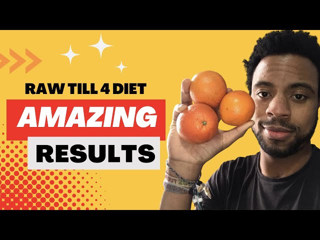 The Raw Till 4 Diet