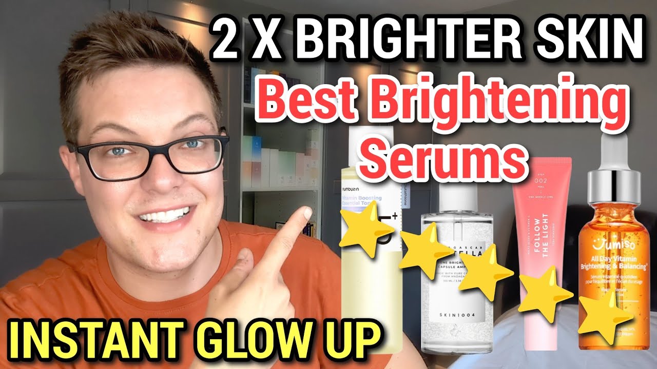 Brightening Serums Illuminate Your Skin